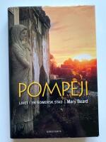 Pompeji - livet i en romersk stad