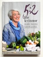 5:2 f&ouml;r kvinnor : en personlig och praktisk guide med de b&auml;sta recepten