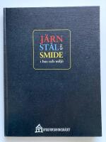J&auml;rn, st&aring;l och smide i hus och milj&ouml;
