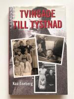Tvingade till tystnad - en ok&auml;nd historia om n&aring;gra svenska familje&ouml;den