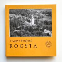 Nova Rogstada illustrata eller Anteckningar om Rogsta socken i norra H&auml;lsingland