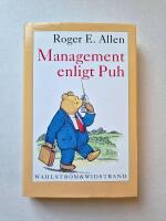 Management enligt Puh - hur en mycket viktig bj&ouml;rn och hans v&auml;nner bekantar sig med ett mycket viktigt &auml;mne