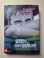Barn som br&aring;kar - att hantera k&auml;nslostarka barn i vardagen
