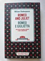 Romeo and Juliet - Romeo e Giulietta - Con testo Italiano a fronte e note linguistiche