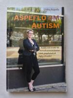 Aspeflo om autism - Kvalificerade insatser till barn och vuxna med autism i skola, gruppbostad och daglig verksamhet