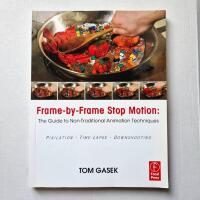 Frame-by-Frame Stop Motion: The guide to non-traditional animation techniques