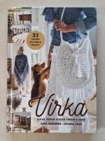 Virka sjalar, v&auml;skor, kuddar, korgar & annat - 33 snabba och enkla projekt