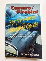 Camaro/Firebird Performance and Handling Guide - How to fine-tune your car for maximum muscle 1967-86