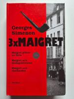 3 x Maigret - Maigret gillrar en f&auml;lla, Maigret och l&ouml;rdagsklienten, Maigret och clocharden
