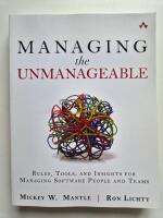 Managing the unmanageable : Rules, tools, and insights for managing software people and teams