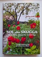 Sol eller skugga : Torrt, fuktigt, bl&aring;sigt eller skyddat l&auml;ge : tr&auml;dg&aring;rdsplanering p&aring; v&auml;xternas villkor