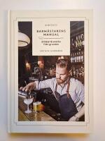 Barm&auml;starens manual : Drinkar & snacks fr&aring;n grunden