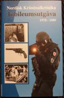 Nordisk Kriminalkr&ouml;nika : jubileumsutg&aring;va 1970-1989