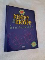 Kropp och knopp : &aring;terkomsten