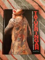 Tatueringar : gamla traditioner, hemliga tecken och moderna trender