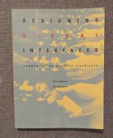 Designing visual interfaces : communication oriented techniques