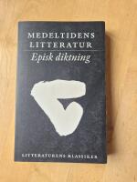 Litteraturens klassiker : Medeltidens litteratur: Episk diktning