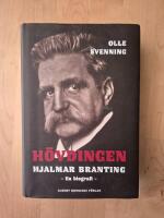 H&ouml;vdingen - Hjalmar Branting : En biografi