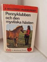 Ponnyklubben och den mystiska h&auml;sten : [urval fr&aring;n tidningen Ponnyexpressen 1969-1972]