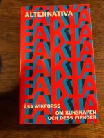 Alternativa fakta : om kunskapen och dess fiender