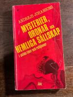 Mysterier, ordnar och hemliga s&auml;llskap : i skilda tider och religioner