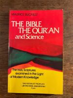 The Bible, the Quran and Science. The Holly Scriptures examinerad in the light of modern knowledge