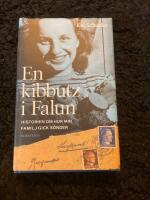 En kibbutz i Falun : historien om hur min familj gick s&ouml;nder