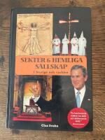 Sekter och hemliga s&auml;llskap i Sverige och v&auml;rlden