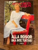 Alla rosor ska inte tuktas!