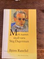 Mitt namn skall vara Stig Dagerman