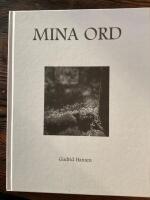 Mina ord : en diktsamling i fyra delar