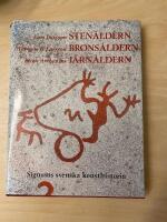 Sten&aring;ldern Brons&aring;ldern J&auml;rn&aring;ldern - Signums svenska konsthistoria