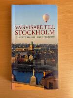 V&auml;gvisare till Stockholm : en kulturguide
