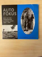 Autofokus : bilar och folk fotograferade av Gunnar Lundh 1930-1960