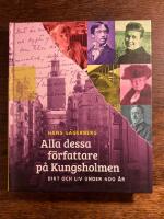 Alla dessa f&ouml;rfattare p&aring; Kungsholmen : dikt och liv under 400 &aring;r