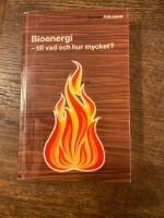 Bioenergi - till vad och hur mycket?