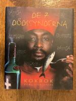 De 7 d&ouml;dssynderna : [kokbok f&ouml;r livsnjutare] / f&ouml;rfattare: Birgitta Stenberg, Nils Stormby och Per Kastensson ; [fotograf: Gunnar Nydr&eacute;n]