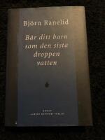B&auml;r ditt barn som den sista droppen vatten