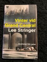 Vinter vid Grand Central : ber&auml;ttelser fr&aring;n gatan