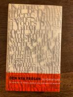 Den nya prosan : 30 f&ouml;rfattare : antologi