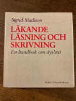 L&auml;kande l&auml;sning och skrivning : En handbok om dyslexi