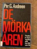 De m&ouml;rka &aring;ren. Perspektiv p&aring; svensk neutralitetspolitik v&aring;ren 1940-ny&aring;ret 1942