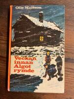 Veckan innan Algot rymde