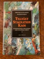 Tillv&auml;xt, stagnation, kaos