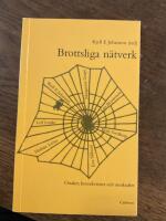Brottsliga n&auml;tverk : orsaker, konsekvenser och motkrafter