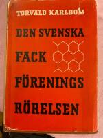 Den svenska fackf&ouml;reningsr&ouml;relsen