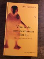 Vem &auml;r det som best&auml;mmer i ditt liv? : om medveten n&auml;rvaro