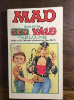 MAD talar ut om sex, våld och matlagning
