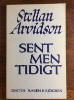 Sent men tidigt : [dikter]