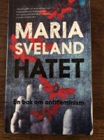 Hatet : en bok om antifeminism
